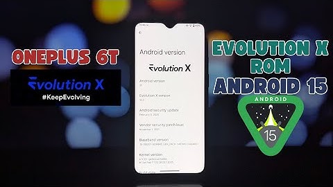 Evolution X ROM Based on Android 15 on OnePlus 6T