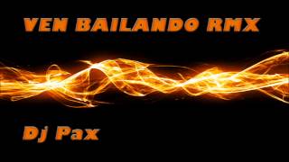 AFRO 2013 - VEN BAILANDO RMX - DJ PAX