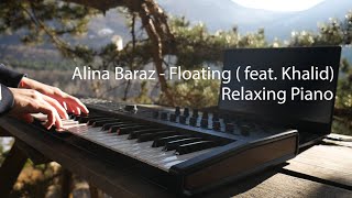 Alina Baraz - Floating (feat. Khalid) - Relaxing Piano