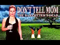 10 Things You Didn't know About DontTellMomTheBabysittersDead
