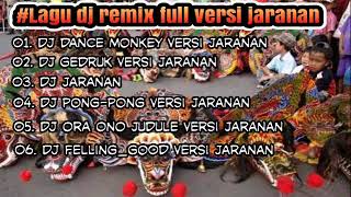 DJ remix full album versi jaranan 2020