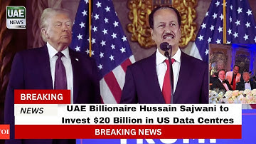 UAE Billionaire Hussain Sajwani to Invest $20 Billion in US Data Centres: A Game-Changer