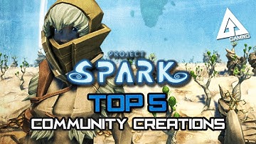 Project Spark Beta Gameplay - Top 5 Community Creations