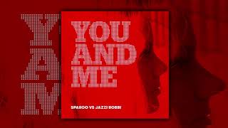 Spargo vs Jazzi Bobbi - You and Me (Remix)