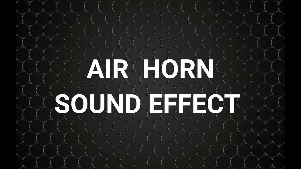 AIR HORN Sound Effect YouTube