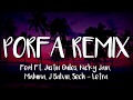 Porfa Remix (LETRA) - Feid Ft. Justin Quiles, J Balvin, Sech, Maluma, Nicky Jam
