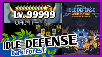 IDLE DEFENSE DARK FOREST for MOBILE Review Gameplay level 9999