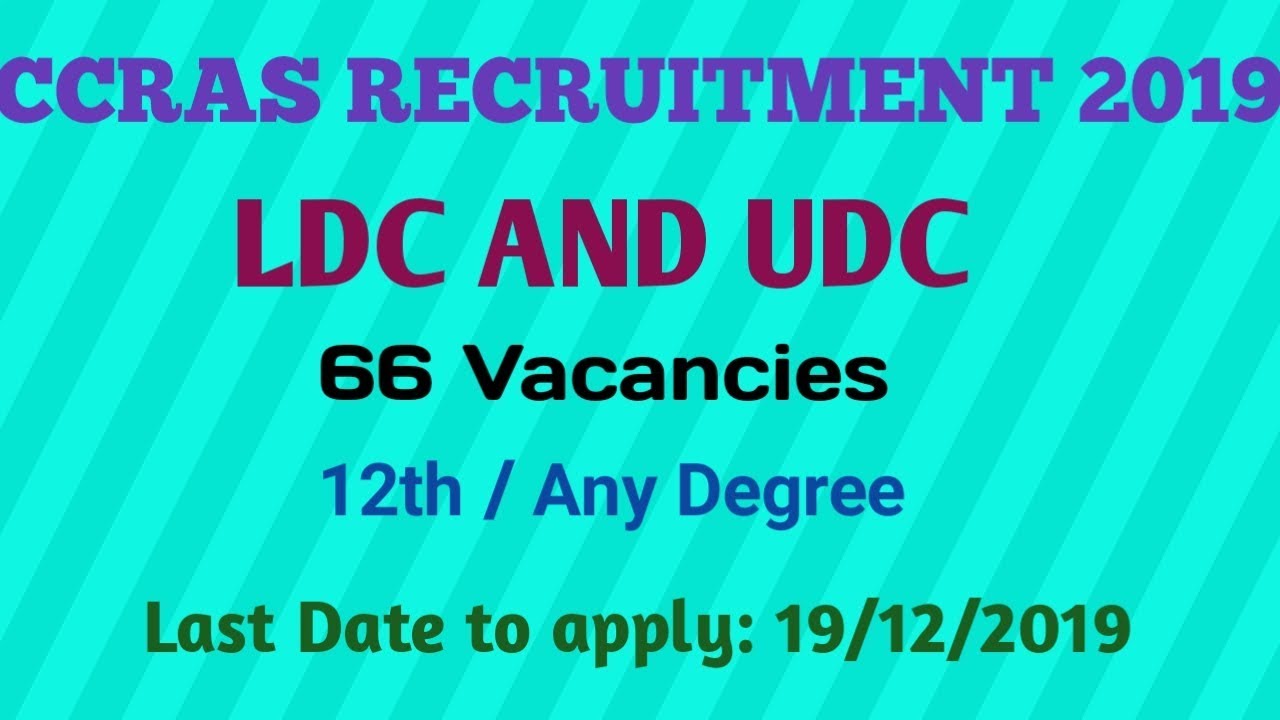 CCRAS RECRUITMENT  2019|Group  C posts| UDC AND LDC|Latest job update |