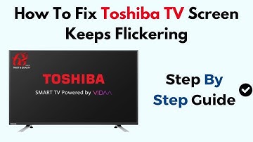 Fix Toshiba TV Screen Keeps Flickering – HDMI, Backlight, Refresh Rate & Picture Settings Guide