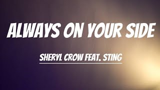 Always On Your Side | Sheryl Crow feat. Sting @theofficialsting @Sherylcrow #lyrics (lyrics video)