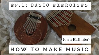 How to Make Music (on a Kalimba) ep.1: Basic Exercises chords