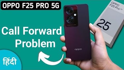 oppo f25 Pro mein call forward kaise karen, how to enable call forwarding in oppo f25 Pro