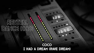 Coco - I Had A Dream (Rave Dream) [HQ]