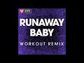 Runaway Baby (Workout Remix)