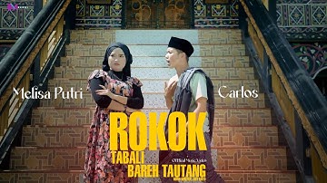 Rokok Tabali Bareh Tautang-Carlos Feat Melisa Putri(official Music Vidio)