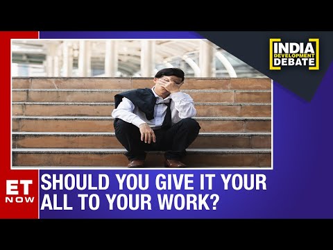 Is 'Grinding It  Out' At Work A Sustainable Mantra? | ET Now | India Development Debate