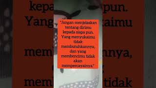 jangan jelaskan dirimu #motivasi #quotes #katakatabijak #motivation #status #story