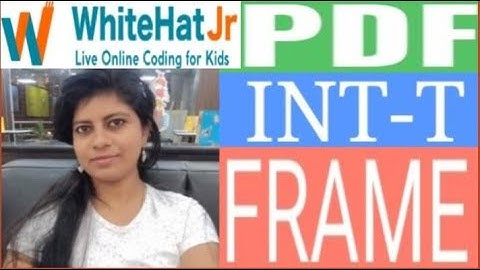 1:INT-T PDF DISCUSSED ANGRY BIRD ,FRAME,PUZZLE,COMMAND #WhiteHatJr INTERVIEW #lovelyspeaks #pdf #int