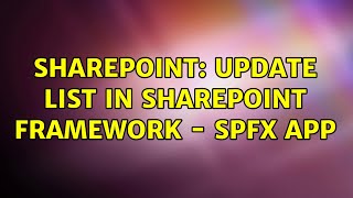 Sharepoint: Update list in SharePoint framework - SPFx app