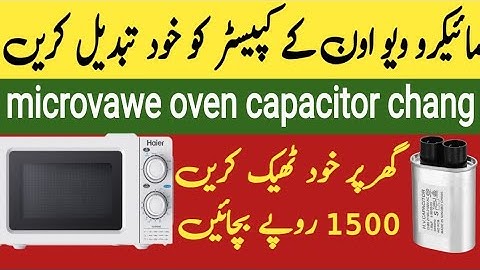 Microwave Oven Capacitor Replacement | YZ Elctronics