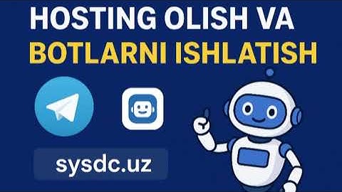 🔹 HOSTING OLISH VA BOTLARNI ISHLATISH ✅