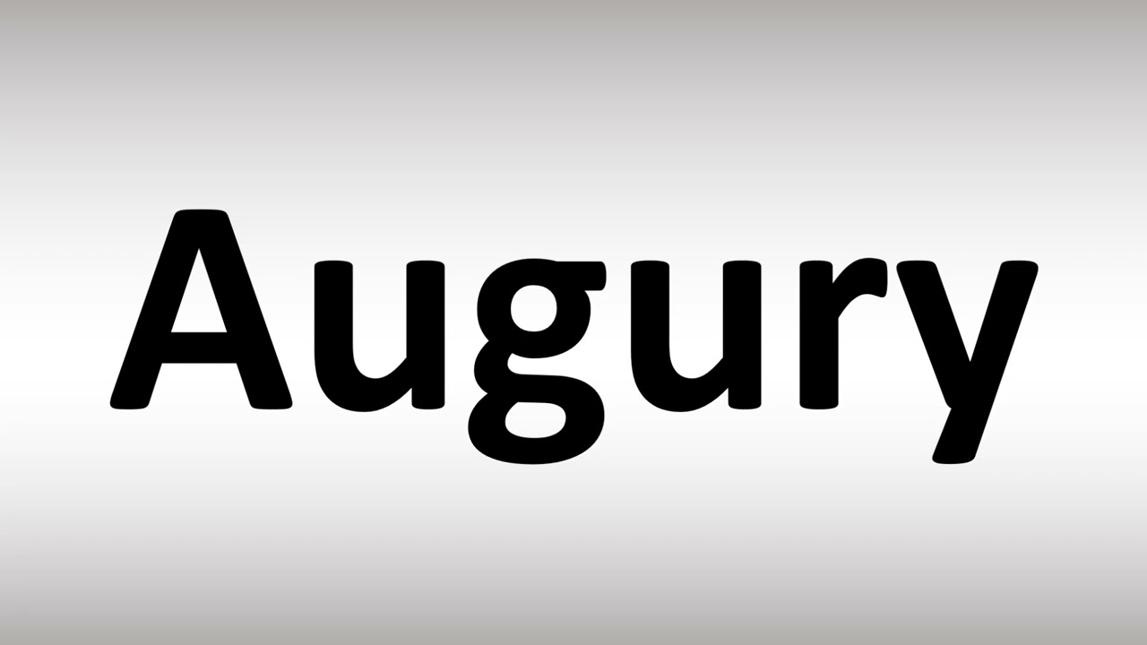 How To Pronounce Augury
