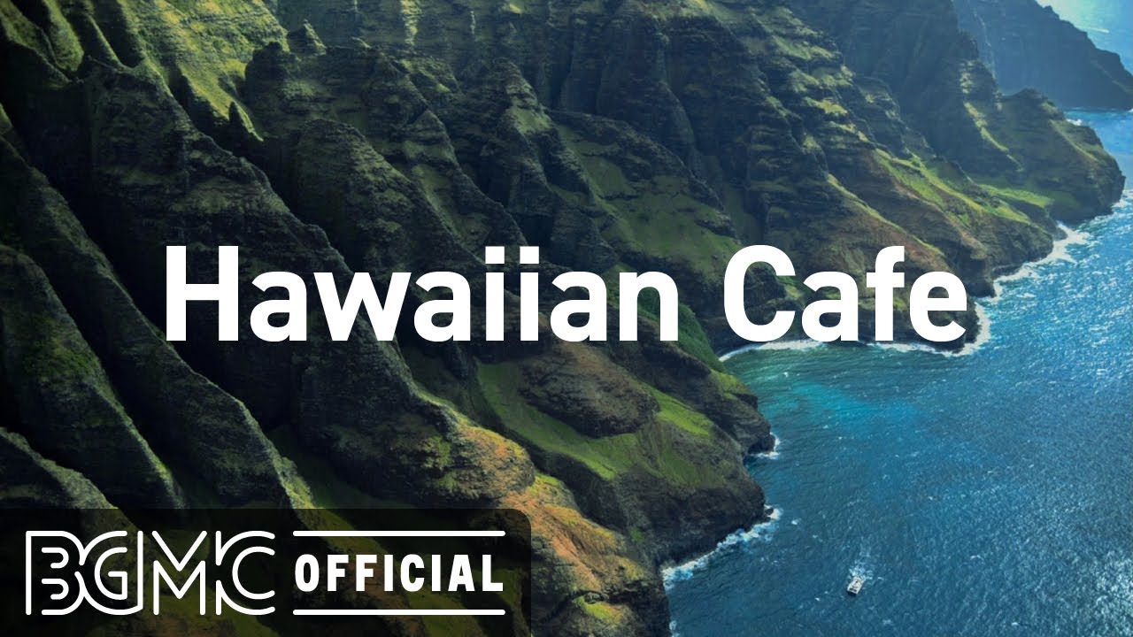 Hawaiian Cafe: Nature Healing Hawaiian Vibes Instrumental Music for ...