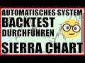 Automatisches Trading System in Sierra Chart (Deutsch) backtesten // E Mini (S&P500) Daytrading