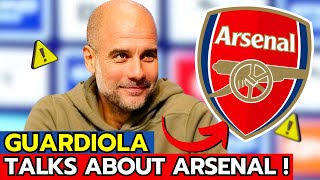 🚨WOW! LOOK WHAT PEP GUARDIOLA SAID ABOUT ARSENAL! ARSENAL NEWS