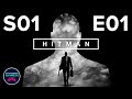 #HITMAN S01E01: The Showstopper / Paris