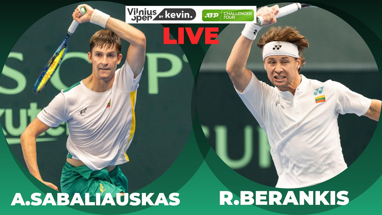 Vilnius Open by kevin LIVE Ainius Sabaliauskas - Ričardas Berankis R1