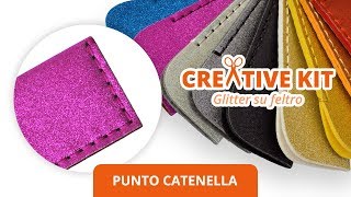 Creative kit - Busta occhiali glitter e feltro - Tutorial (Punto catenella)