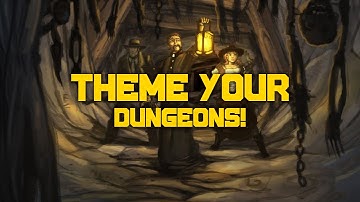 Theme your Dungeon! | RPG Mainframe