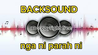 Backsound ni parah ni tenang tenang no copyright