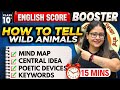 How To Tell Wild Animals 🔥 Class 10 English 🔥 Score Booster | Summary Under 15 Mins | CBSE 2026