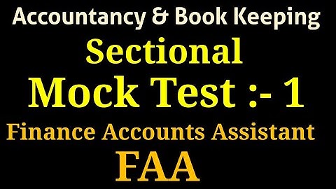 Mock Test for Finance Accounts Assistant|Accountancy & Book Keeping |Intro to Financial Accounting