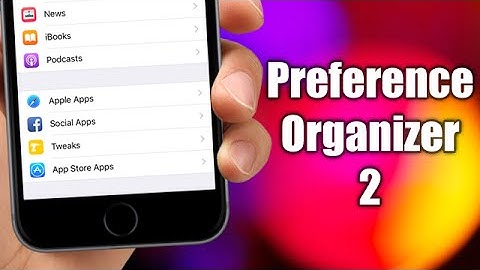 PreferenceOrganizer 2 - iOS 9 Jailbreak Cydia Tweak