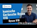 Mein Dyson V10 macht komische Geräusche? 🔧 So reparieren wir es
