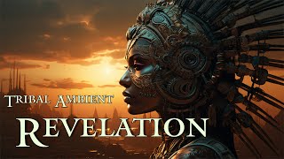 ( Revelation ) - Tribal Ambient Music - Mystical Drums and Chant Atmosphere