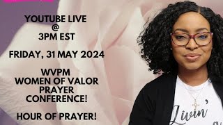 Live - GOD SAYS...MOVE IN SILENCE! | WVPM | Women of Valor Prayer Conference