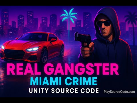 Real Gangster — Miami Crime |  (Complete Project) Buy & Reskin at Playsourcecode.com