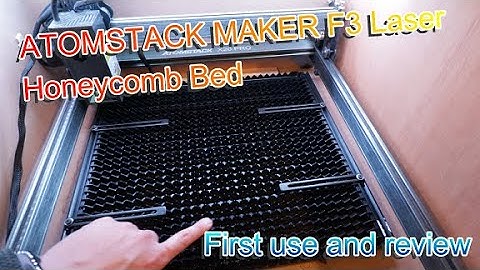 ATOMSTACK MAKER F3 Laser Honeycomb Bed first use and review by Benson Chik