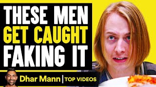 These Men Get Caught Faking It | Dhar Mann