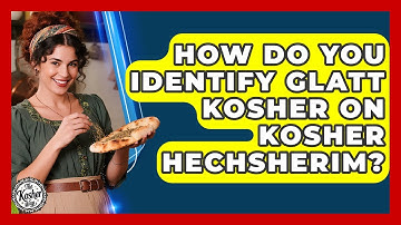 How Do You Identify Glatt Kosher On Kosher Hechsherim? - The Kosher Way