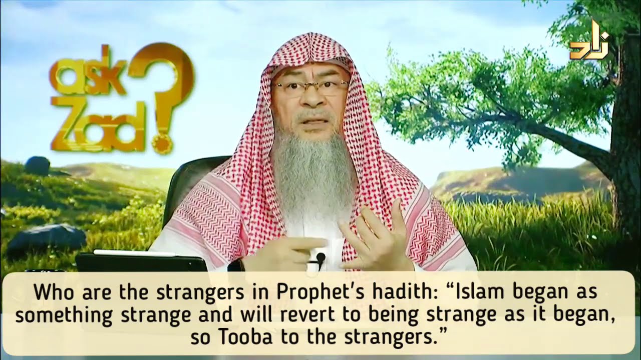 Islam Began As Something Strange Glad Tidings Tooba To Strangers Who Are The Strangers Assim Youtube