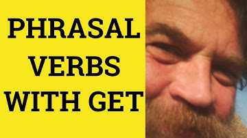 Phrasal Verbs with Get - Get at, Get on, Get along, Get about, Get away,  Get back, Get by, Get down