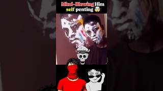 🔥 Mind Blowing him self penting 😱 #viralvideo #futurehouse #newvudeo #trendingvideo #penting
