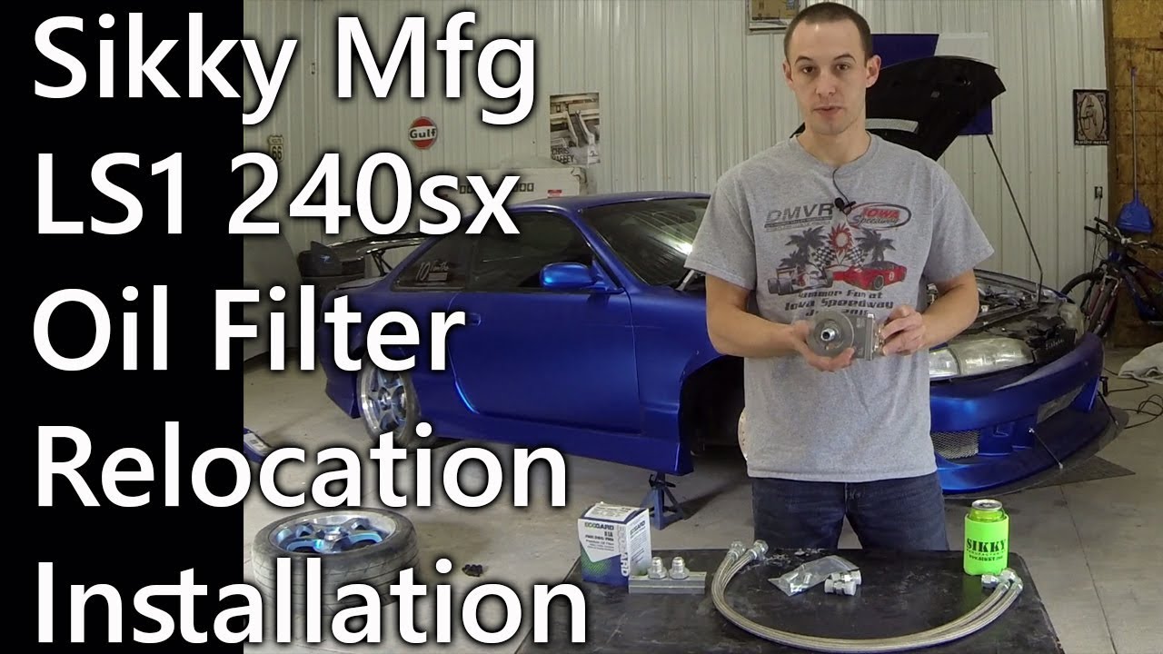 Sikky Manufacturing Oil Filter Relocation Kit Install on LS1 240sx