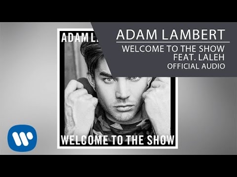 Adam Lambert - Welcome to the Show feat. Laleh [Official Audio]