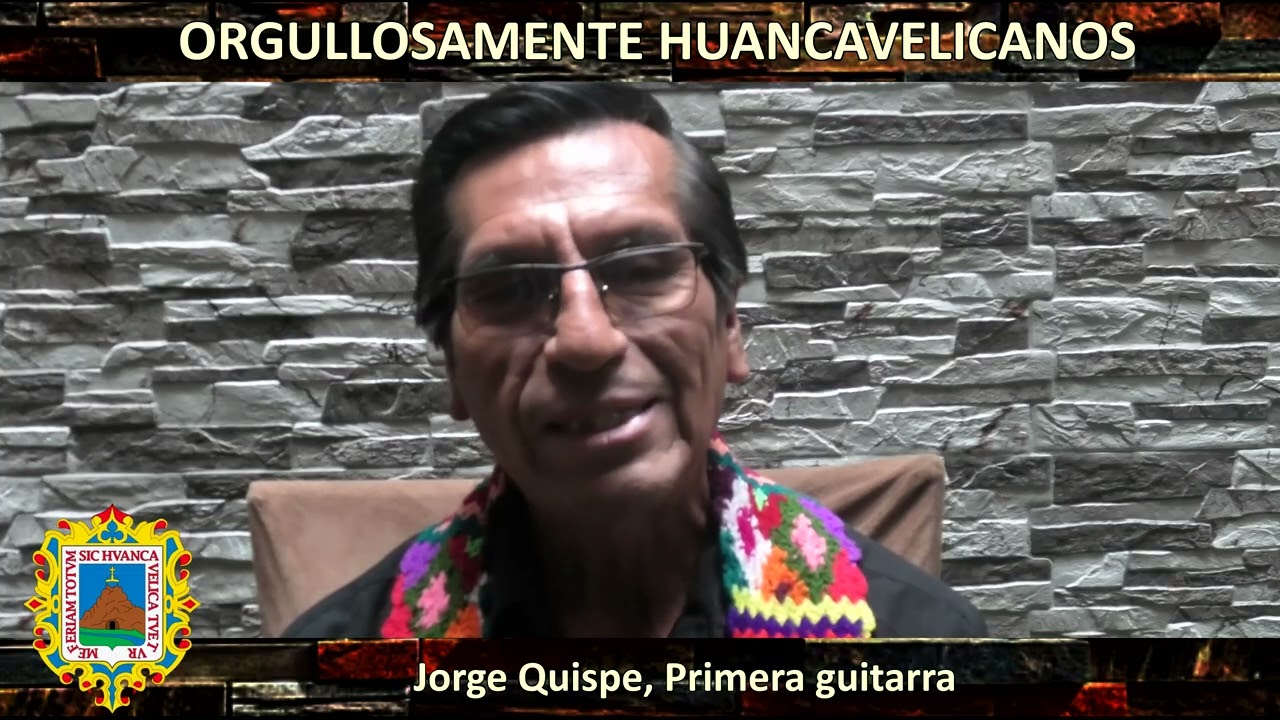 ORGULLOSAMENTE HUANCAVELICANOS - JORGE QUISPE / ABEL REY SANCHEZ / 06 - SET - 2025